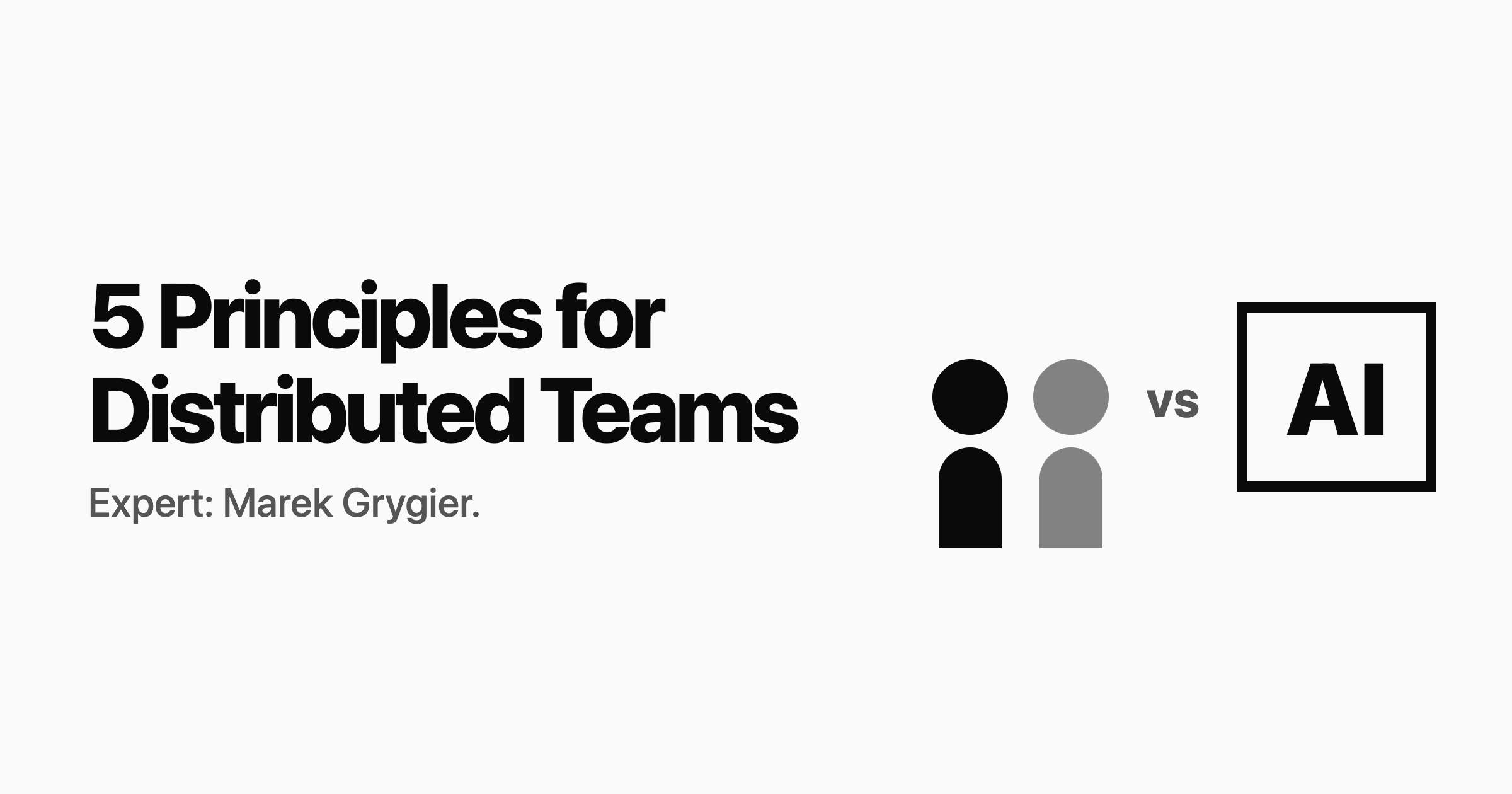 #4: The 5 essential Principles for Thriving Distributed Teams ๐