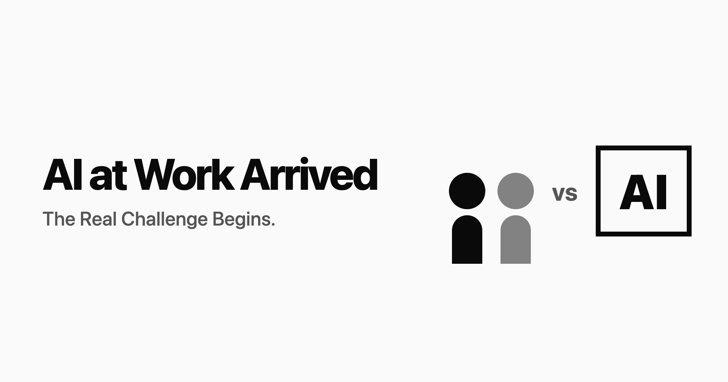 AI at Work Arrived. The Real Challenge Begins Now