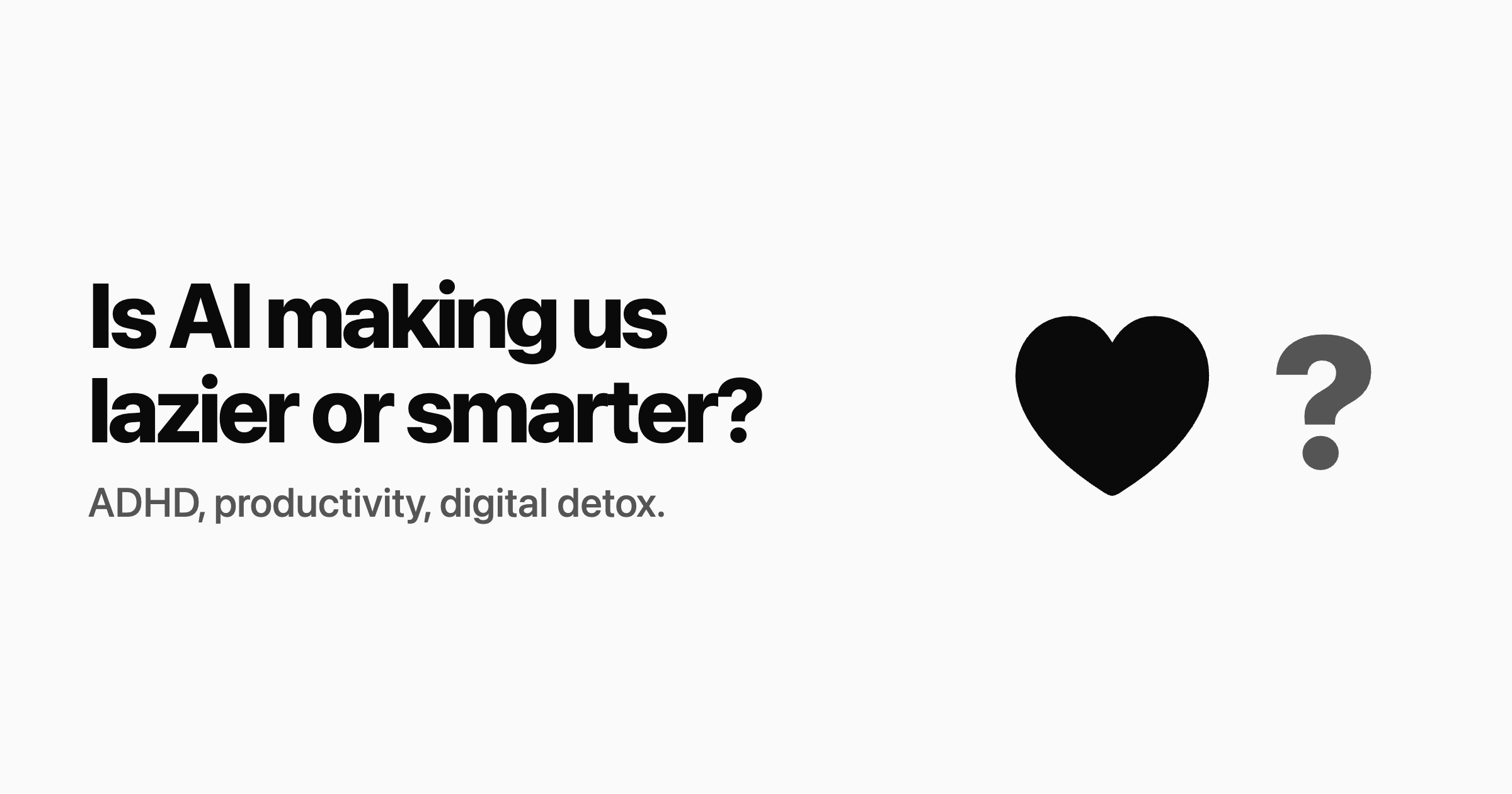 Is AI making us lazier or smarter?