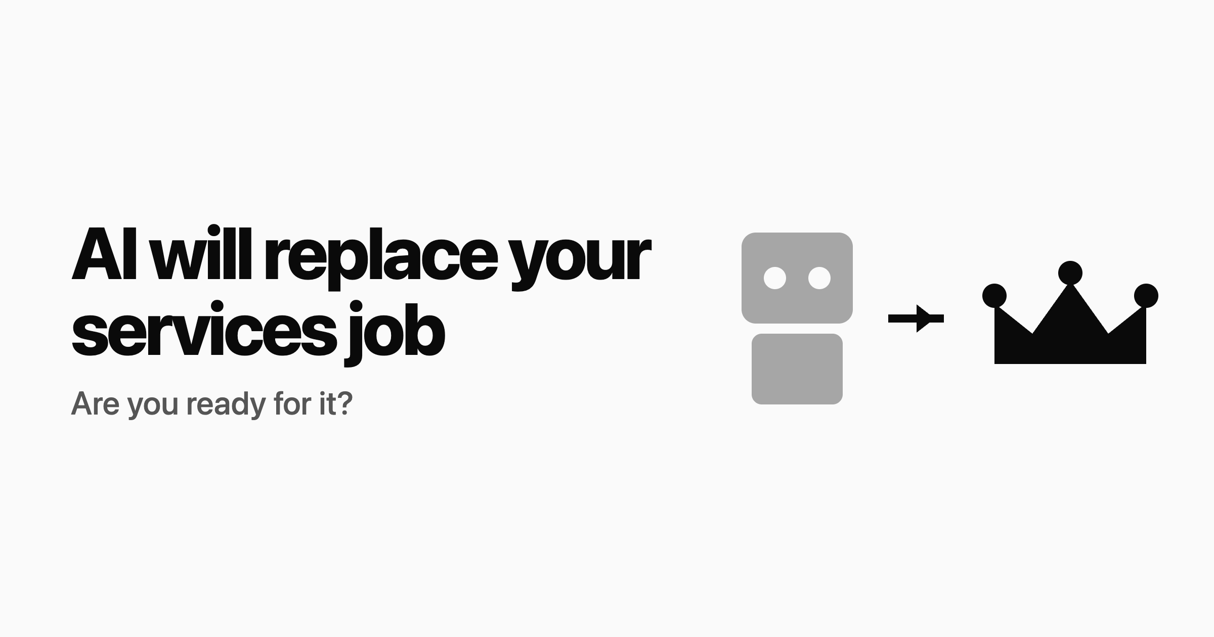 AI is going to replace your (services) job