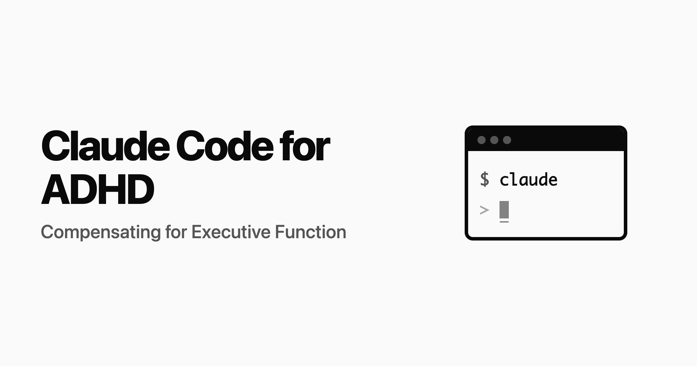 How I Use Claude Code to Compensate for ADHD Executive Function