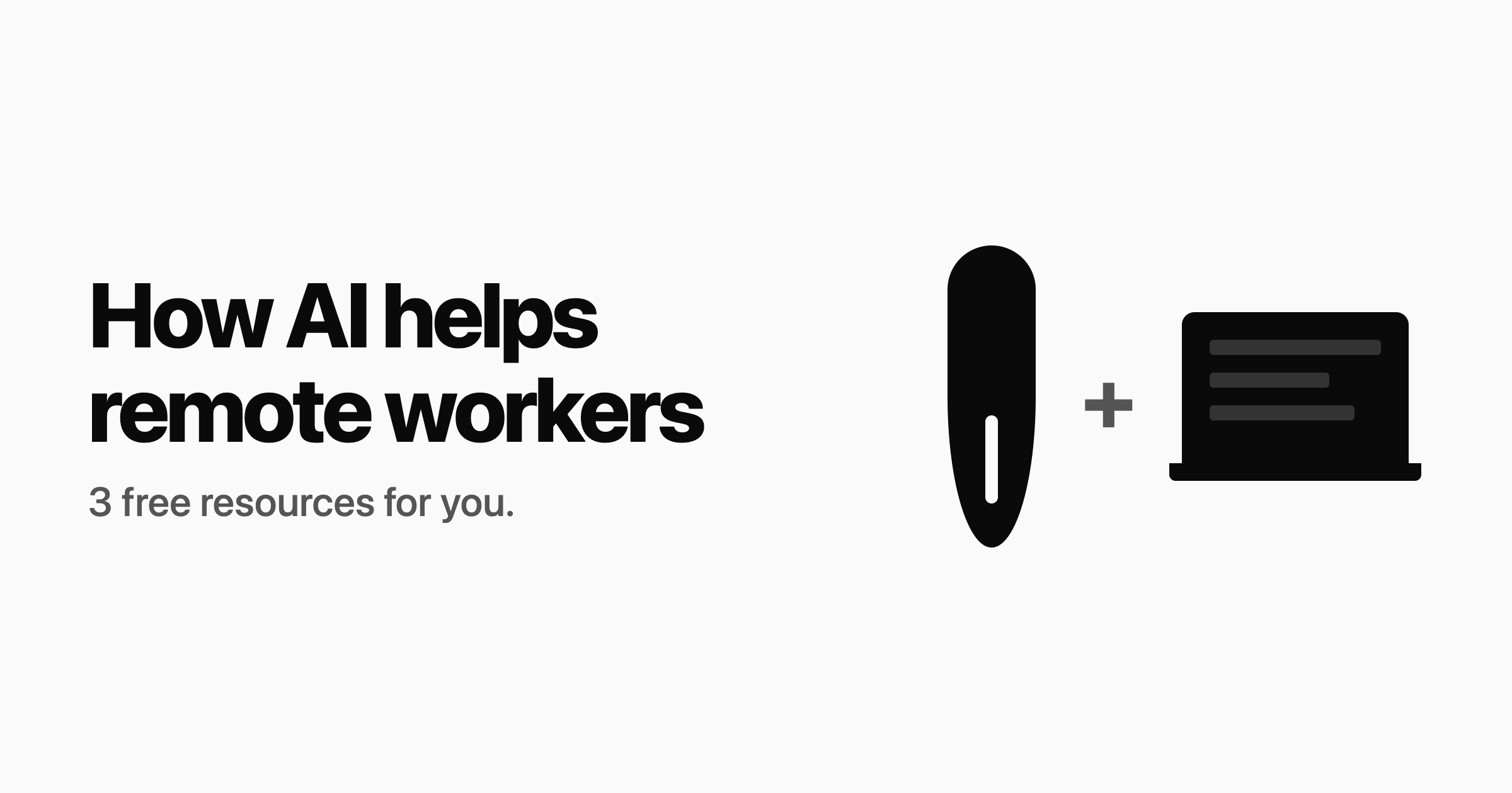 How AI helps remote workers
