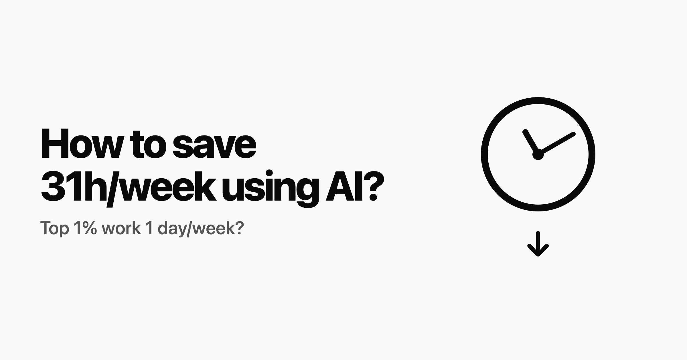 How to save 31h/week using AI?