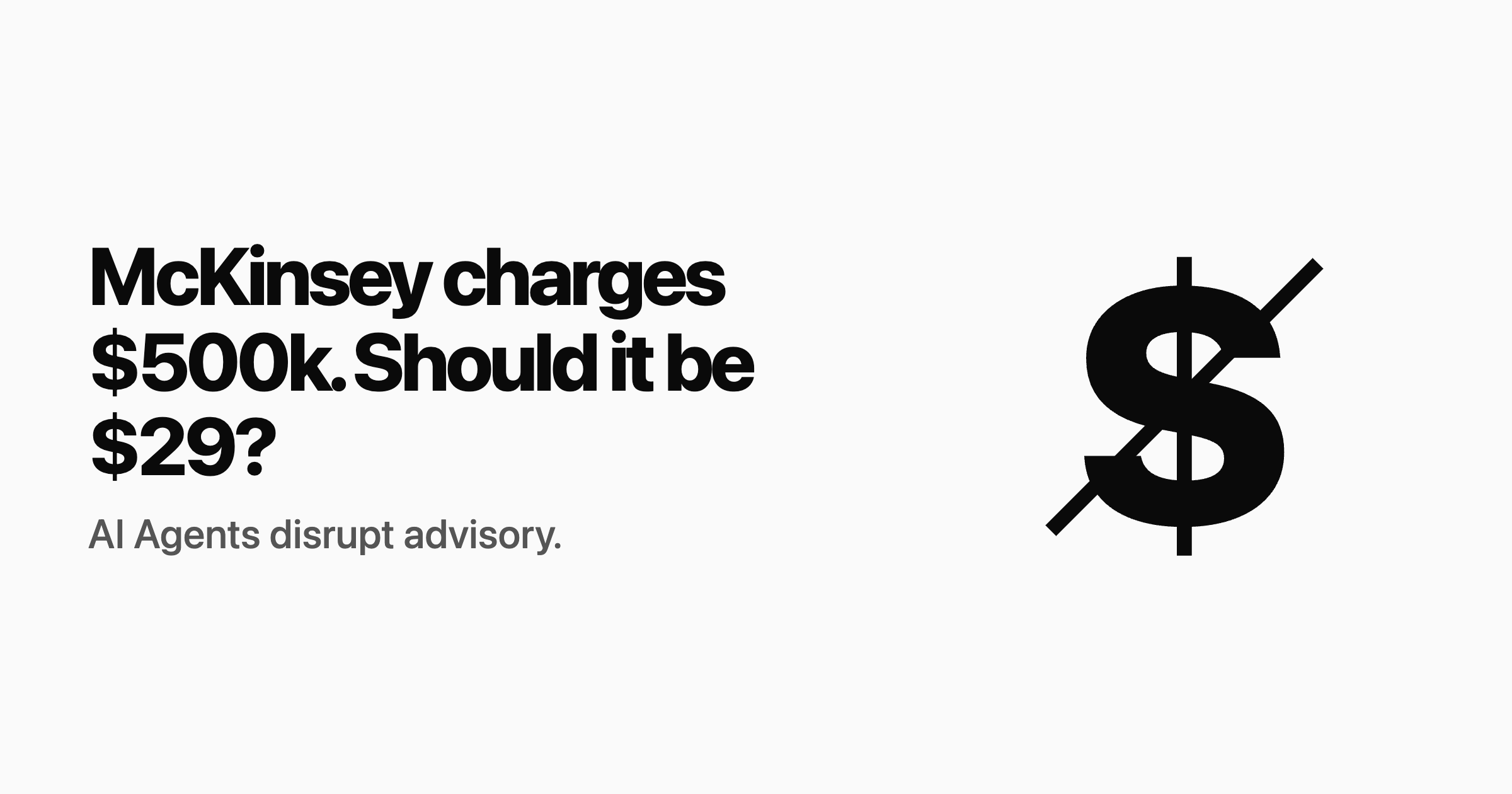 McKinsey charges $500k. Should it be $29?