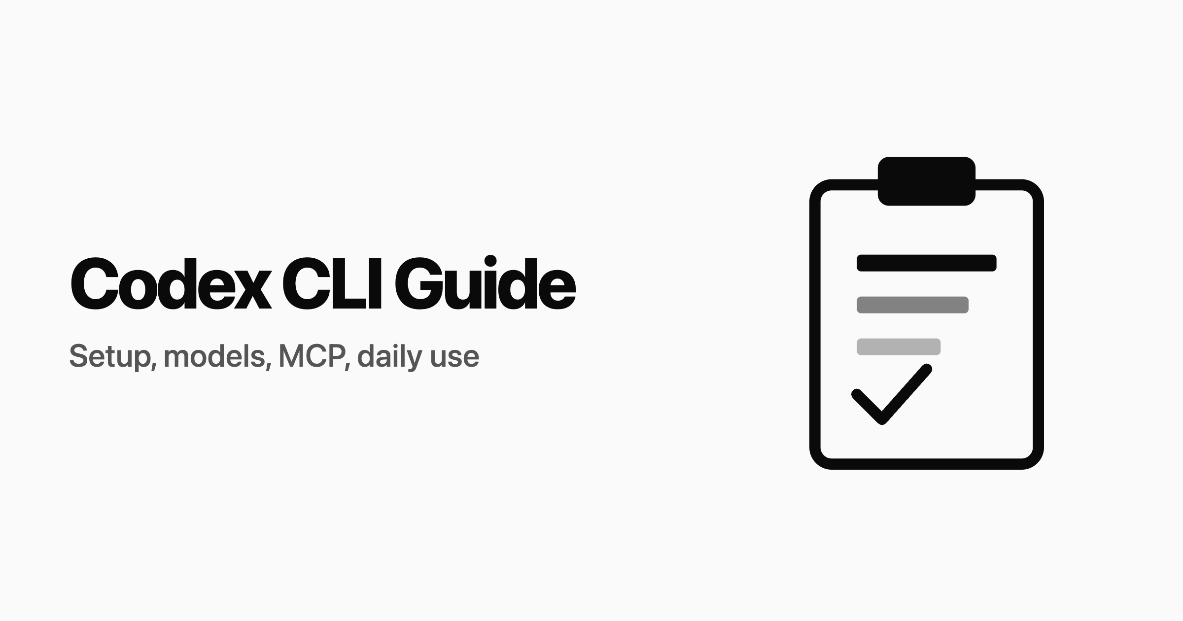 Codex CLI Guide: Setup, Models, MCP, and Daily Use