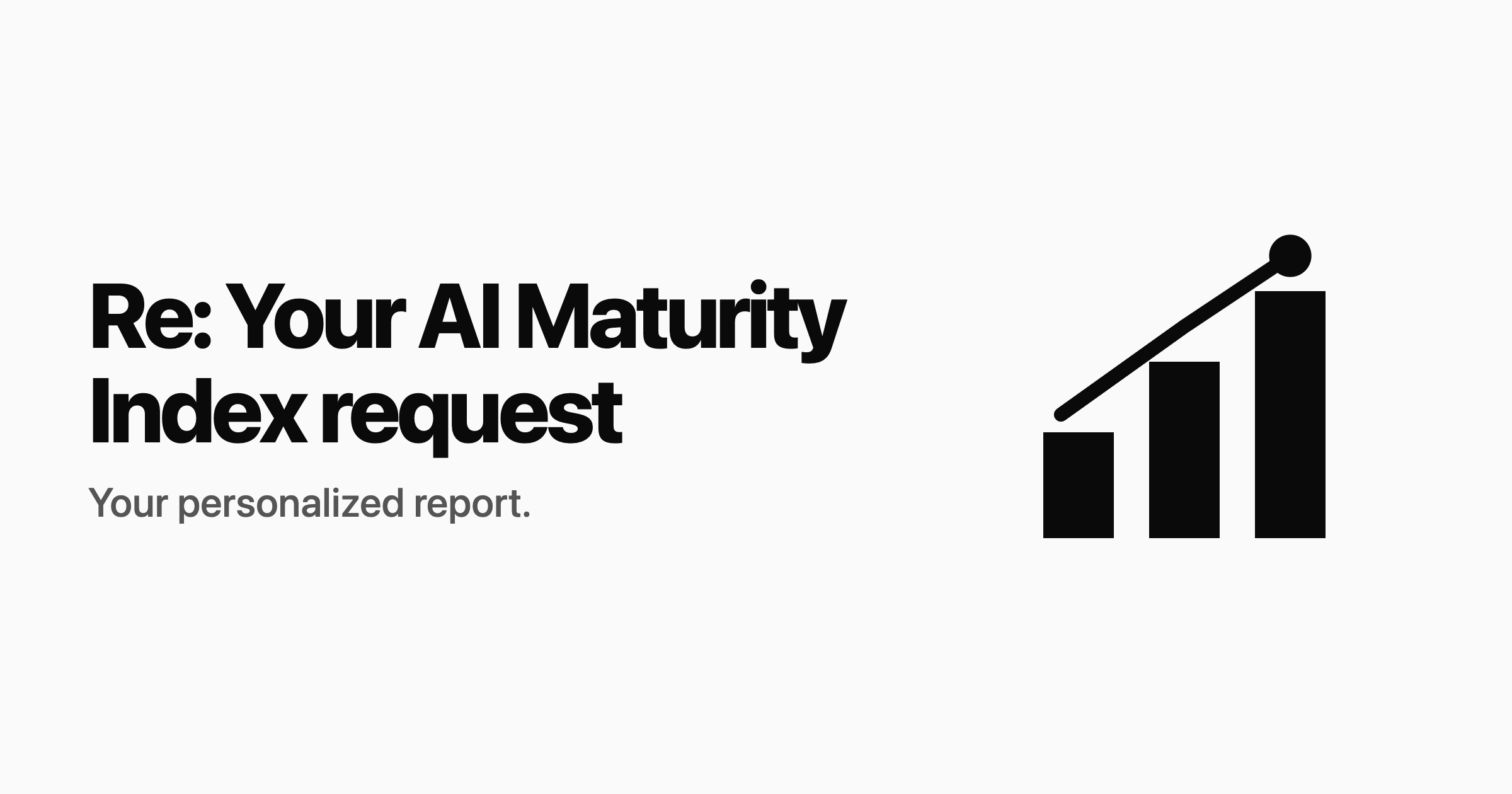 Re: Your AI Maturity Index request