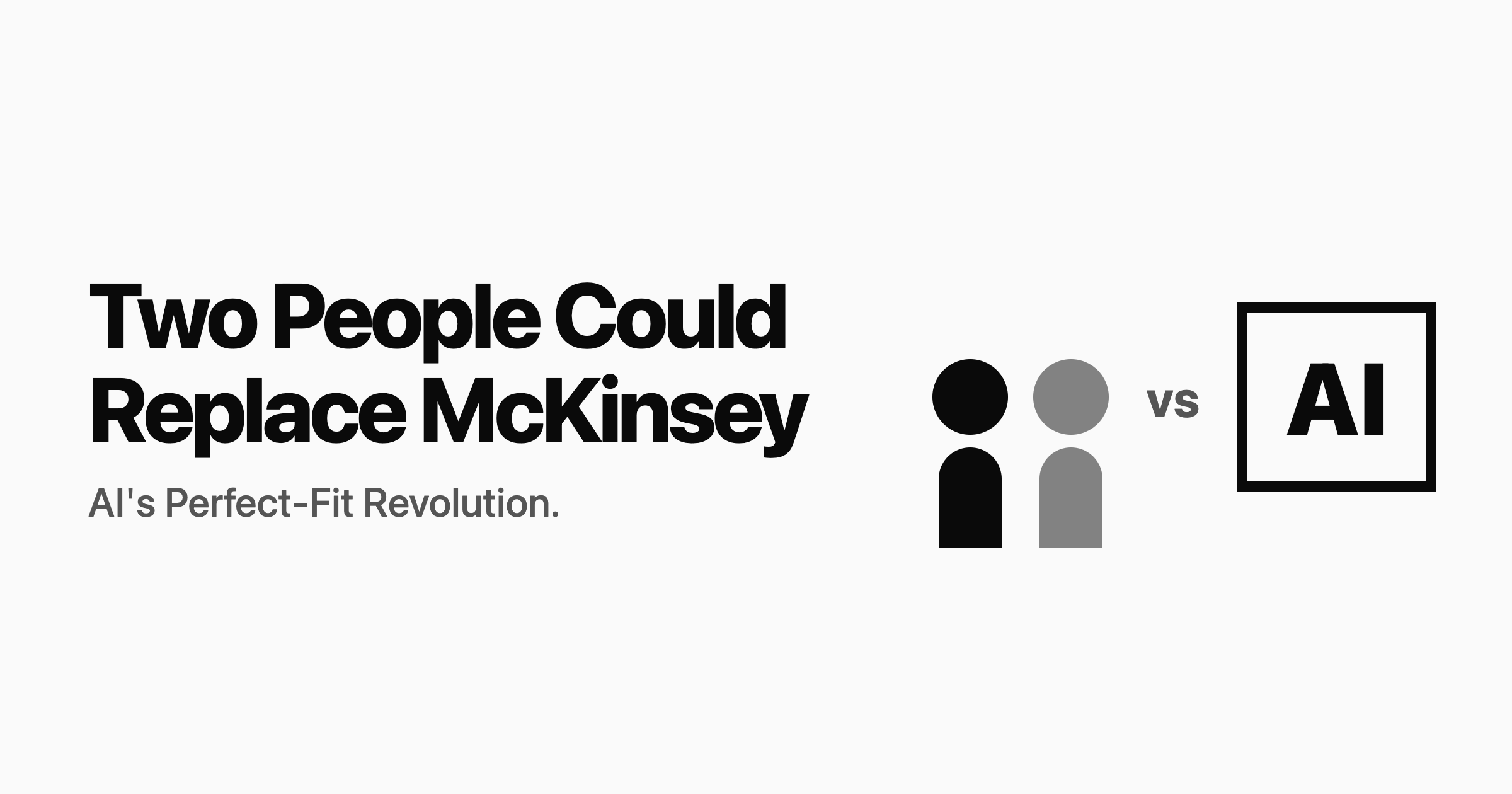 Two People Could Replace McKinsey