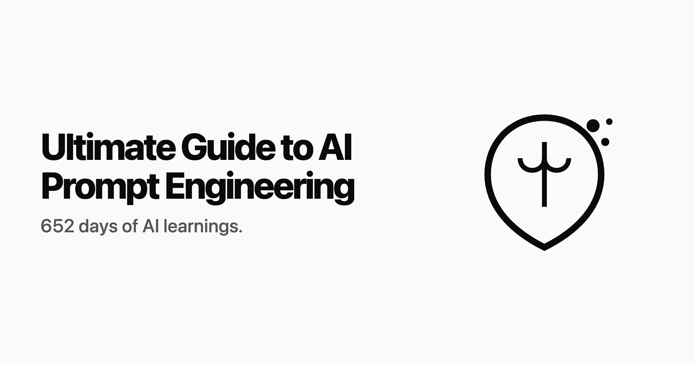 Ultimate Guide to AI Prompt Engineering
