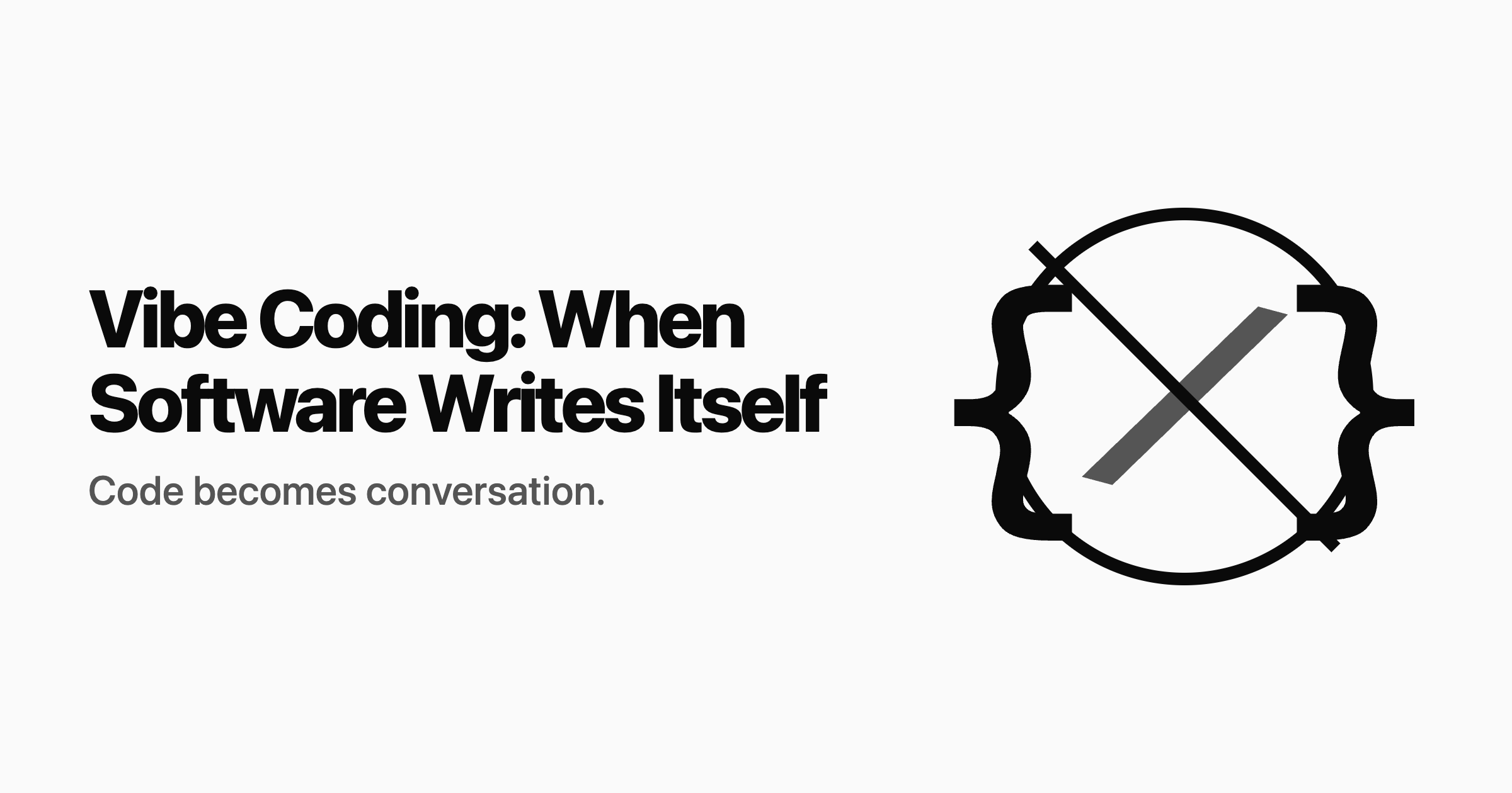 Vibe Coding: When Software Writes Itself